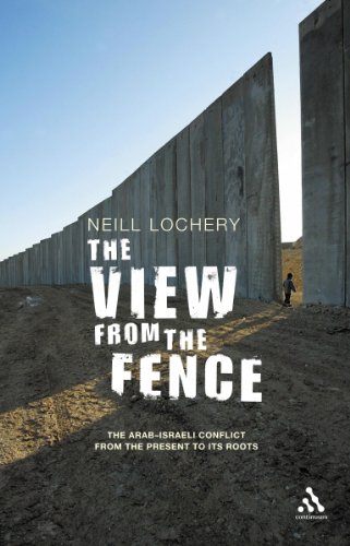 Beispielbild fr The View From the Fence: The Arab-Israeli Conflict from the Present to Its Roots zum Verkauf von WorldofBooks