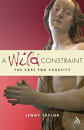 Stock image for Wild Constraint: The Case for Chastity for sale by BargainBookStores