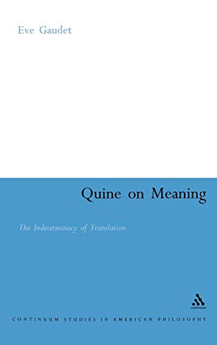 Beispielbild fr QUINE ON MEANING: THE INDETERMINACY OF TRANSLATION. zum Verkauf von Burwood Books