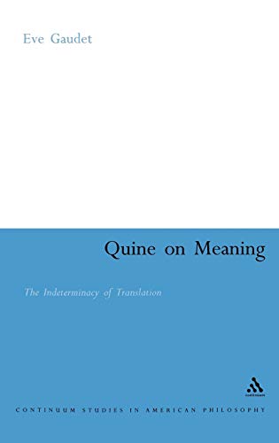 Stock image for QUINE ON MEANING: THE INDETERMINACY OF TRANSLATION. for sale by Burwood Books