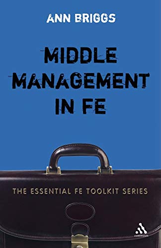 9780826487308: Middle Management in Fe (Essential FE Toolkit)