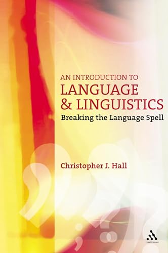 Beispielbild fr An Introduction to Language and Linguistics : Breaking the Language Spell zum Verkauf von Better World Books