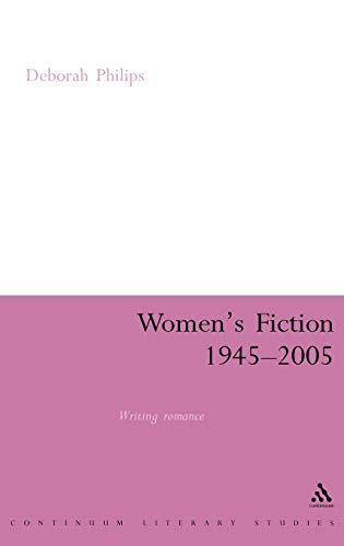 Beispielbild fr Women's Fiction 1945-2005: Writing Romance (Continuum Literary Studies) zum Verkauf von Anybook.com