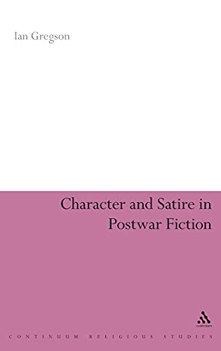 Character and Satire in Post War Fiction (Literary Studies)