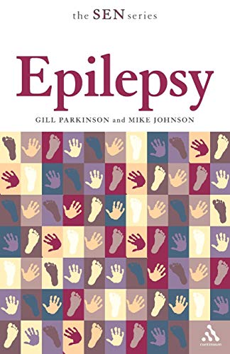 Epilepsy (Special Educational Needs) (9780826487483) by Parkinson, Gill; Johnson, Mike
