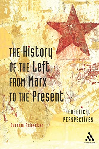 Imagen de archivo de The History of the Left from Marx to the Present: Theoretical Perspectives a la venta por Chiron Media