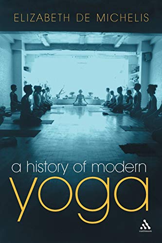 9780826487728: A History of Modern Yoga: Patanjali and Western Esotericism