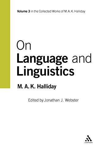 Stock image for On Language and Linguistics (Collected Works of M.A.K. Halliday, Vol. 3) (Volume 3) for sale by Anybook.com