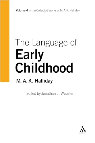 Stock image for The Language of Early Childhood (Collected Works of M.A.K. Halliday) for sale by Friends of  Pima County Public Library