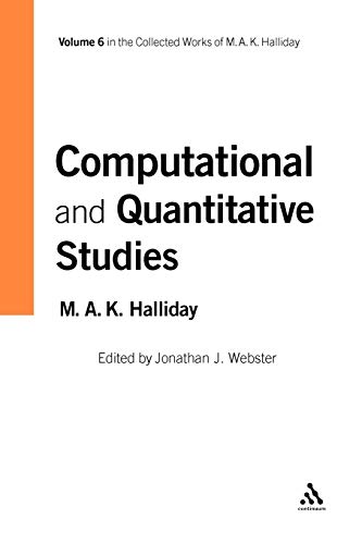 Stock image for Computational and Quantitative Studies, Volume 6: 06 (Collected Works of M.A.K. Halliday) for sale by WorldofBooks