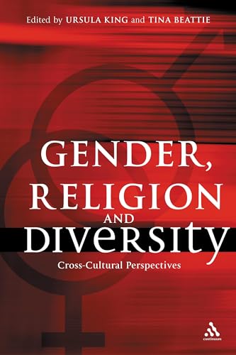 Gender, Religion and Diversity: Cross-Cultural Perspectives (9780826488459) by King, Ursula; Beattie, Tina