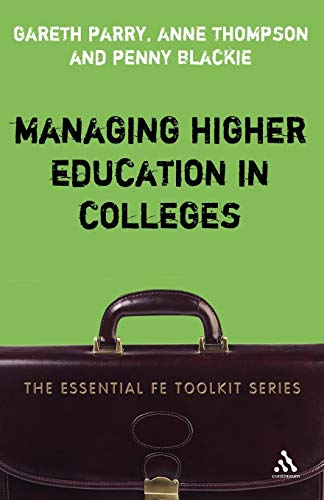 Beispielbild fr Managing Higher Education in Colleges (Essential FE Toolkit) zum Verkauf von MusicMagpie