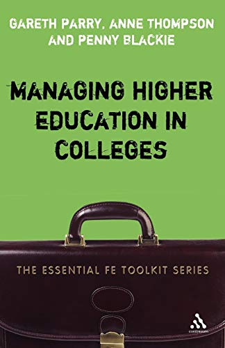 Stock image for Managing Higher Education in Colleges (Essential FE Toolkit) for sale by MusicMagpie