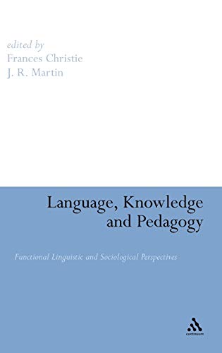Beispielbild fr Language, Knowledge and Pedagogy: Functional Linguistic and Sociological Perspectives zum Verkauf von Hay-on-Wye Booksellers