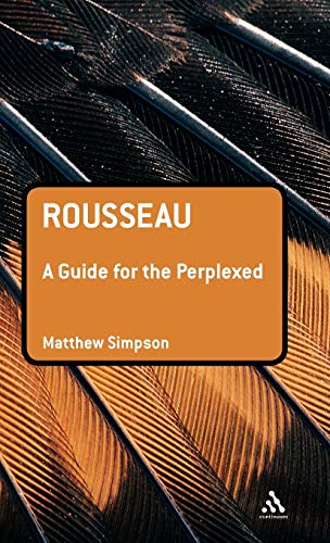 9780826489395: Rousseau: A Guide for the Perplexed (Guides for the Perplexed)