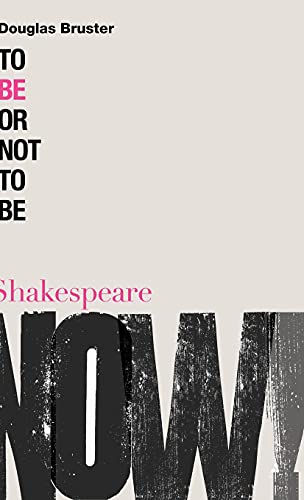 9780826489975: To Be or Not to Be (Shakespeare Now!)