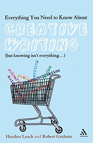 Imagen de archivo de Everything You Need to Know about Creative Writing : But Knowing Isn't Everything. a la venta por Better World Books