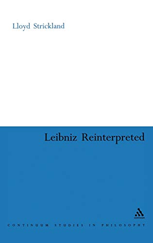 Stock image for Leibniz Re-interpreted (Continuum Studies in Philosophy, 25) for sale by Lucky's Textbooks
