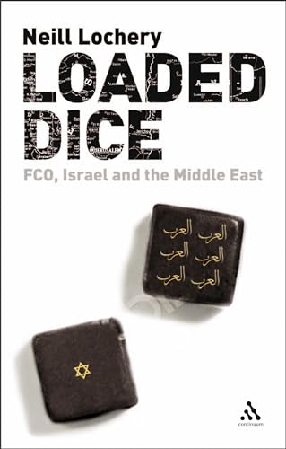 Beispielbild fr Loaded Dice: The Foreign Office and Israel zum Verkauf von WorldofBooks