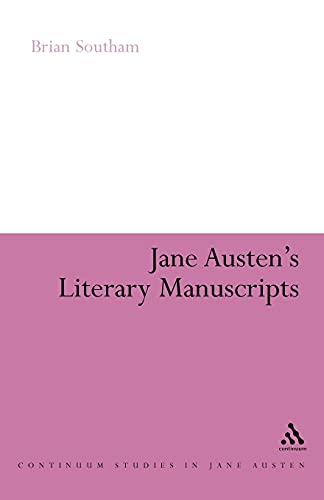 Stock image for Jane Austen's Literary Manuscripts: A Study of the Novelist's Development Through the Surviving Papers (Continuum Studies in Jane Austen) for sale by Books From California