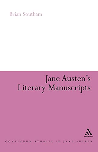 Stock image for Jane Austen's Literary Manuscripts: A Study of the Novelist's Development through the Surviving Papers. Revised Edition (Continuum Studies in Jane Austen) for sale by GF Books, Inc.