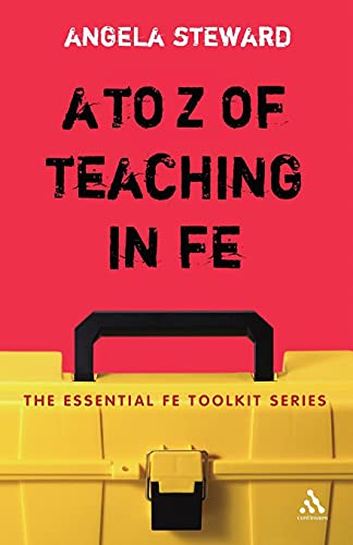 Stock image for A to Z of Teaching in FE (Essential FE Toolkit) for sale by WorldofBooks