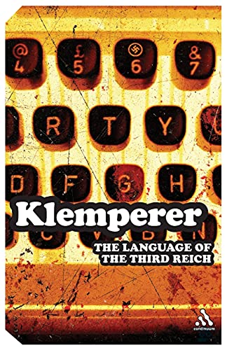 Beispielbild fr Language of the Third Reich: LTI: Lingua Tertii Imperii zum Verkauf von GF Books, Inc.