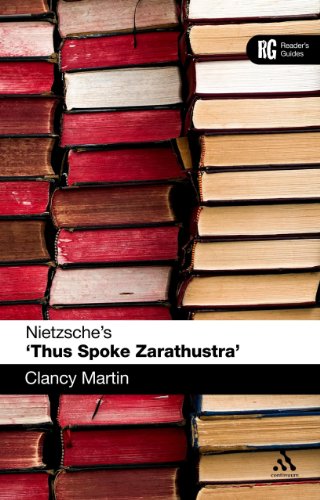 Nietzsche's 'Thus Spoke Zarathustra': A Reader's Guide (Reader's Guides) (9780826491541) by Martin, Clancy; Evans, Daw-Nay