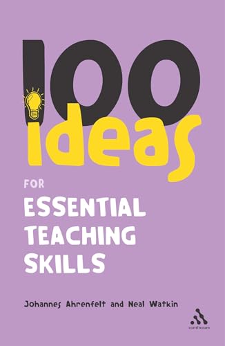 Imagen de archivo de 100 Ideas for Essential Teaching Skills (Continuum One Hundreds) a la venta por MusicMagpie
