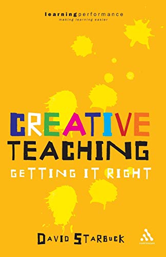 Stock image for Creative Teaching: Getting it Right (Practical Teaching Guides) for sale by Bookmans