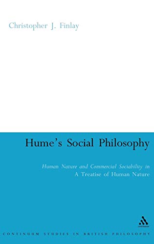 Hume's Social Philosophy: Human Nature and Commercial Sociability in A Treatise of Human Nature (...