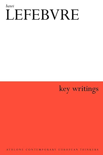 Beispielbild fr Henri Lefebvre: Key Writings (Athlone Contemporary European Thinkers S.) zum Verkauf von WorldofBooks