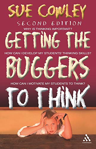 Stock image for Getting the Buggers to Think 2nd Edition for sale by AwesomeBooks