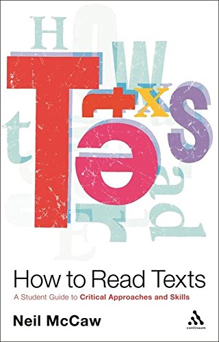 Stock image for How to Read Texts: A Student Guide To Critical Approaches And Skills for sale by Reuseabook