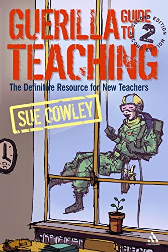 Stock image for Guerilla Guide to Teaching: The Definitive Resource for New Teachers for sale by WorldofBooks