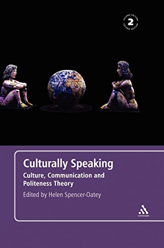 9780826493095: Culturally Speaking: Culture, Communication and Politeness Theory