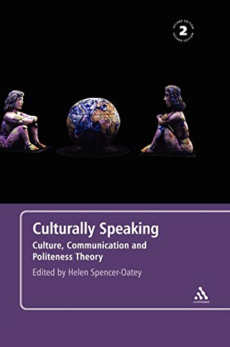 9780826493095: Culturally Speaking Second Edition: Culture, Communication and Politeness Theory