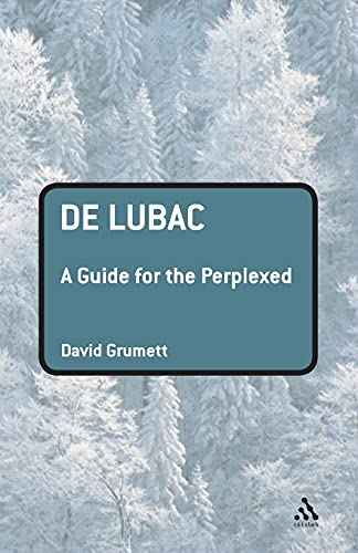 Beispielbild fr De Lubac: A Guide for the Perplexed (Guides for the Perplexed) zum Verkauf von Books of the Smoky Mountains