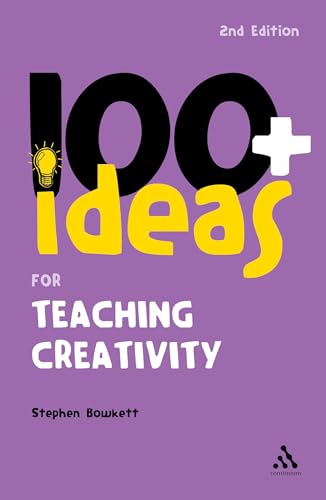 Beispielbild fr 100+ Ideas for Teaching Creativity (Continuum One Hundreds) zum Verkauf von WorldofBooks