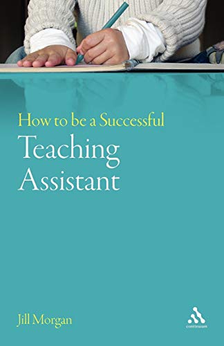 Imagen de archivo de How to be a Successful Teaching Assistant (Teaching Assistant's Series) a la venta por WorldofBooks