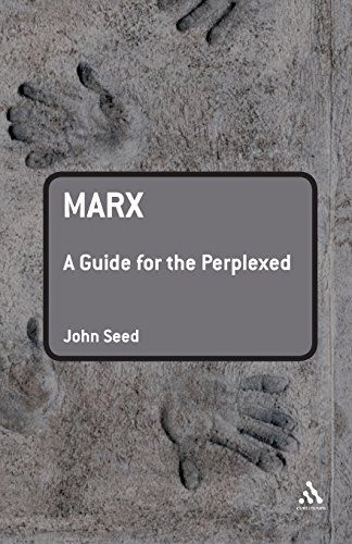 Marx: A Guide for the Perplexed (Guides for the Perplexed) (9780826493354) by Seed, John