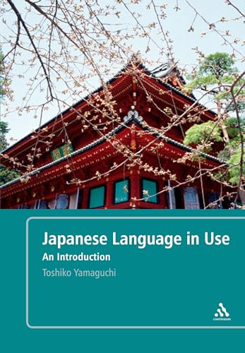 9780826493514: Japanese Language in Use: An Introduction