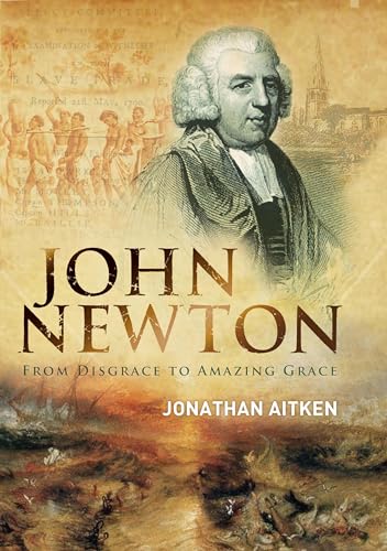 Beispielbild fr John Newton: From Disgrace to Amazing Grace: From Disgrace to "Amazing Grace" zum Verkauf von AwesomeBooks