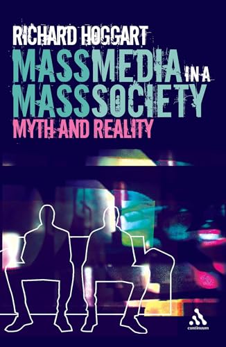 Mass Media in a Mass Society (9780826494054) by Hoggart, Richard