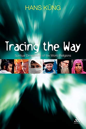 9780826494238: Tracing The Way: Spiritual Dimensions of the World Religions