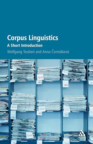 Corpus Linguistics: A Short Introduction (9780826494818) by Teubert, Wolfgang; Cermakova, Anna