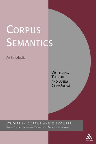 Corpus Semantics: An Introduction (Corpus and Discourse) (9780826495105) by Teubert, Wolfgang; Cermakova, Anna