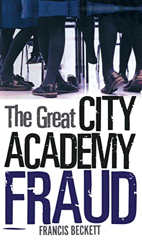 Beispielbild fr The Great City Academy Fraud zum Verkauf von WorldofBooks