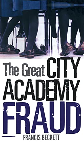 9780826495136: The Great City Academy Fraud