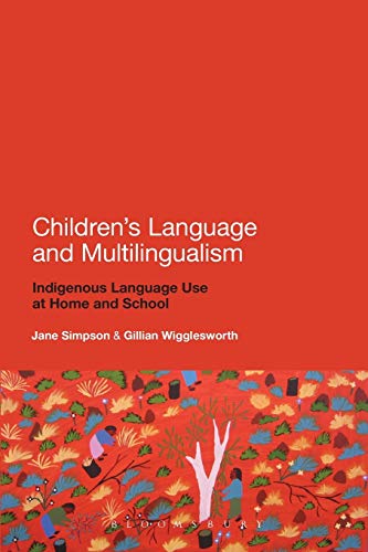 9780826495174: Children's Language and Multilingualism: Indigenous Language Use at Home and School